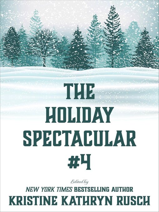 Title details for The Holiday Spectacular #4 by Kristine Kathryn Rusch - Available